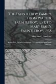 The Fauntleroy Family From Walter Fauntleroy, 1273, to Mary Emily Fauntleroy, 1938: Being About Eighteen Generations ... / Compiled by Mary Emily Faun