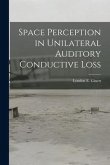 Space Perception in Unilateral Auditory Conductive Loss