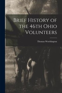 Brief History of the 46th Ohio Volunteers - Worthington, Thomas