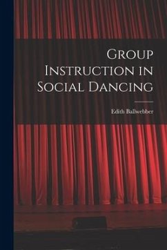 Group Instruction in Social Dancing - Ballwebber, Edith