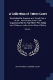 A Collection of Patent Cases: Decided in the Supreme and Circuit Courts of the United States, From Their Organization to the Year 1850. With Notes,