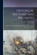 Historical Sketches and Incidents:... - Bild 1