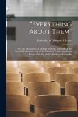 &quote;Everything About Them&quote; [electronic Resource]: for the Information of Medical Students, Especially of the Scottish Universities, and of the Parents of