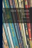 Seek the Dark Gold: a Story of the Scots Fur Traders