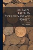 Dr. Sarah Freeman Correspondence, 1950-1970