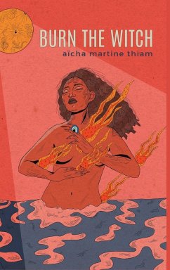 BURN THE WITCH - Thiam, Aïcha Martine