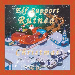 Elf Support Ruined Christmas - Rodgers, Gabriel L.