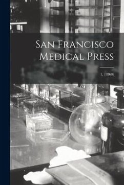 San Francisco Medical Press; 1, (1860) - Anonymous