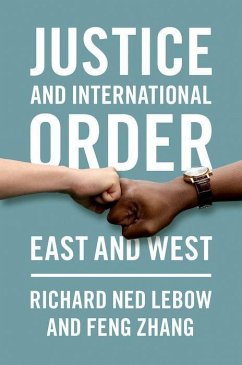 Justice and International Order: East and West - Lebow, Richard Ned; Zhang, Feng