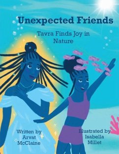 Unexpected Friends: Tavra Finds Joy in Nature - Millet, Isabella; McClaine, Arvat