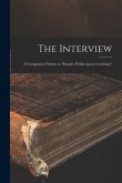 The Interview: a Companion Volume to &quote;Enquire Within Upon Everything.&quote;
