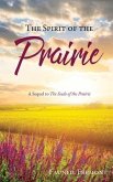 The Spirit of the Prairie: A Sequel to The Seeds of the Prairie