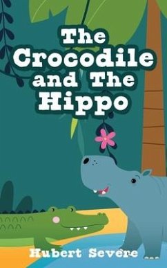 The Crocodile and The Hippo - Severe, Hubert