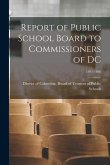 Report of Public School Board to Commissioners of DC; 1897-1898