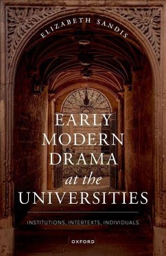 Early Modern Drama at the Universities - Sandis, Elizabeth