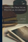 Hints on Practical Political Economy: in Two Letters, to the Country Bankers, and the Landed Interest; 27