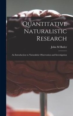 Quantitative Naturalistic Research; an Introduction to Naturalistic Observation and Investigation - Butler, John M.