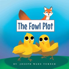 The Fowl Plot - Turner, Joseph Wade