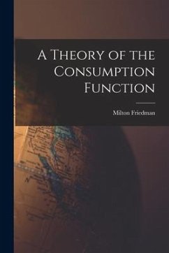 A Theory of the Consumption Function - Friedman, Milton