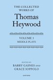 The Collected Works of Thomas Heywood, Volume 3: Middle Plays
