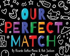 Our Perfect Match - Gattas-Moras, Ricardo; Jackson, Rob