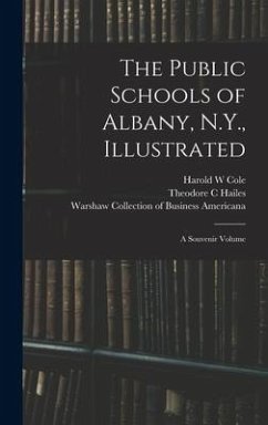 Cover The Public Schools of Albany, N.Y., Illustrated