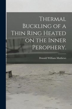 Thermal Buckling of a Thin Ring Heated on the Inner Perophery. - Mathews, Donald William