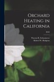 Orchard Heating in California; B398