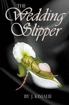 The Wedding Slipper - Kimalie, J.