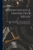 Manon Lescaut À Travers Deux Siècles: [exposition, Paris, Bibliothèque Nationale, Galerie Mazarine, 1963] / [catalogue Réd. Par Edmond Pognon, Gérard