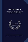 Stirring Times, Or: Records From Jerusalem Consular Chronicles of 1853 to 1856