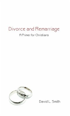 Divorce and Remarriage - Smith, David L.