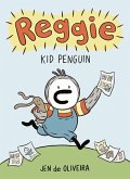 Reggie: Kid Penguin (a Graphic Novel)