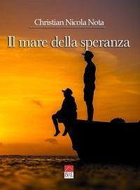 Il mare della speranza - Nota, Christian Nicola