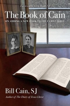 The Book of Cain: On Adding a New Book to the Family Bible - Cain S J, Bill