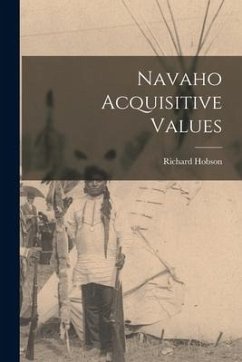 Navaho Acquisitive Values - Hobson, Richard