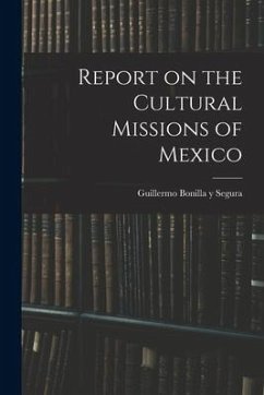 Report on the Cultural Missions of Mexico