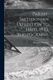 Parish-Smithsonian Expedition to Haiti, 1930, Photographs