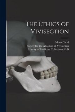 The Ethics of Vivisection - Caird, Mona