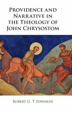 Providence and Narrative in the Theology of John Chrysostom - Edwards, Robert (University of Goettingen, Germany)