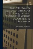 Some Personality Characteristics of Frequent and Infrequent Visitors to a University Infirmary