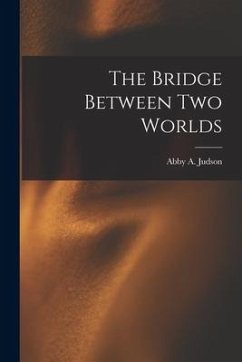 The Bridge Between Two Worlds