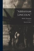 &quote;Abraham Lincoln.&quote;: Memorial Address