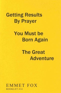 Getting Results by Prayer; You Must Be Born Again; The Great Adventure (#14) - Fox, Emmet