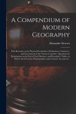A Compendium of Modern Geography: With Remarks on the Physical Peculiarities, Productions, Commerce, and Government of the Various Countries: Question