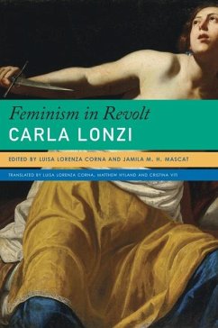 Feminism in Revolt - An Anthology - Lonzi, Carla; Viti, Cristina; Mascat, Jamila M. H.; Corna, Luisa Lorenza; Hyland, Matthew