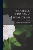 A Course in Inorganic Preparations