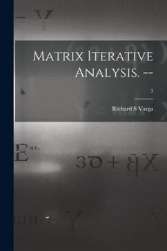 Matrix Iterative Analysis. --; 3 - Varga, Richard S.