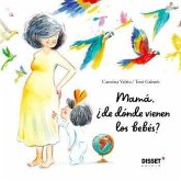 Mamá, ¿de dónde vienen los bebés?