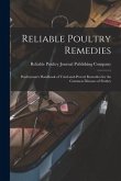 Reliable Poultry Remedies: Poultryman's Handbook of Tried-and-proved Remedies for the Common Diseases of Poultry